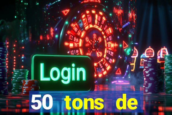 50 tons de liberdade drive